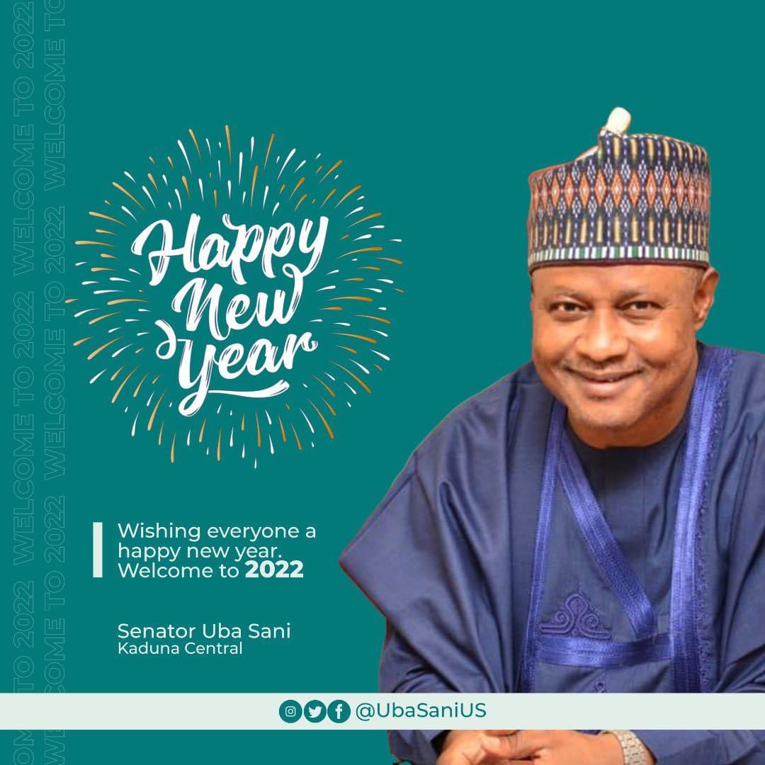 Senator Uba Sani Shares Goodwill Message For The New Year 2022!